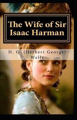 The Wife of Sir Isaac Harman Annotated B08HRTRDSL Book Cover