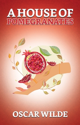 A House Of Pomegranates 935584168X Book Cover