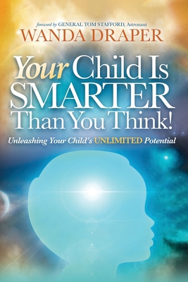 Your Child is Smarter Than You Think!: Unleashi... 1950981592 Book Cover