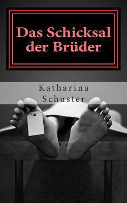 Das Schicksal der Brüder [German] 1494329743 Book Cover
