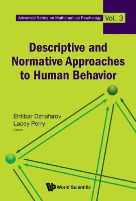Descriptive and Normative Approaches to Human B... 9814368008 Book Cover