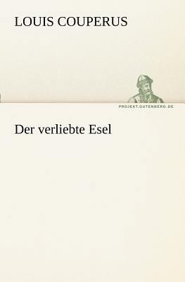 Der Verliebte Esel [German] 3842404263 Book Cover