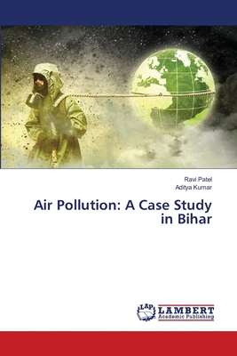 Air Pollution: A Case Study in Bihar 6209393160 Book Cover