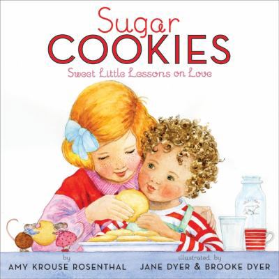 Sugar Cookies: Sweet Little Lessons on Love 0061740748 Book Cover