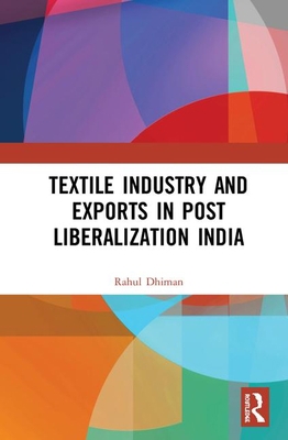 The Textile Industry and Exports in Post-Libera... 1138347248 Book Cover