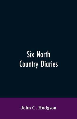 Six north country diaries 9353605806 Book Cover