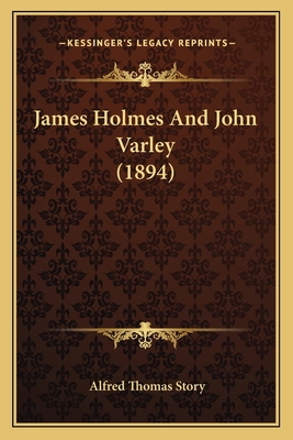 James Holmes And John Varley (1894) 1166607089 Book Cover