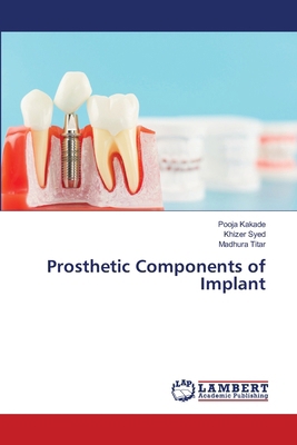 Prosthetic Components of Implant 620841542X Book Cover