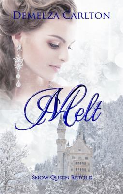 Melt: Snow Queen Retold 1925799158 Book Cover