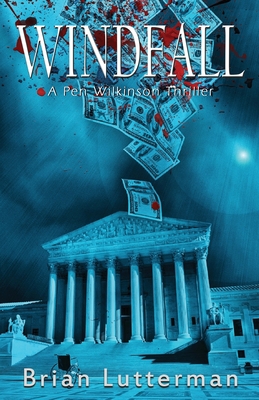 Windfall: A Pen Wilkinson Thriller B09P1WGJZ8 Book Cover