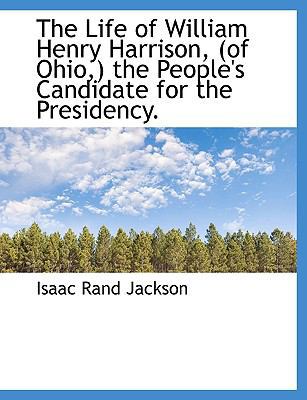 The Life of William Henry Harrison, (of Ohio, )... [Large Print] 1115299816 Book Cover