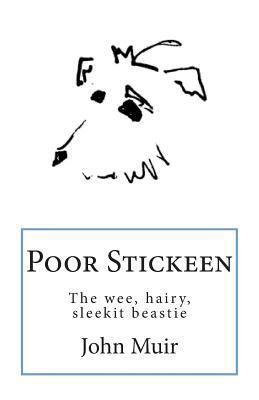 Poor Stickeen: The Wee Hairy Sleekit Beastie 1494325217 Book Cover