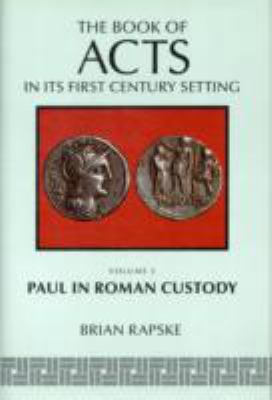 The Book of Acts and Paul in Roman Custody 0802824358 Book Cover