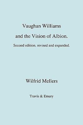 Vaughan Williams and the Vision of Albion. (Sec... 1906857628 Book Cover