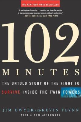 102 Minutes: The Untold Story of the Fight to S... 0805080325 Book Cover