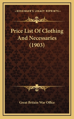 Price List Of Clothing And Necessaries (1903) 1167078152 Book Cover