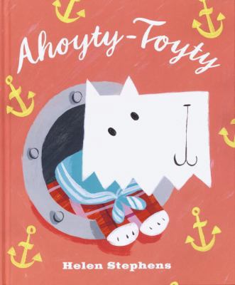 Ahoyty-Toyty 0385750404 Book Cover