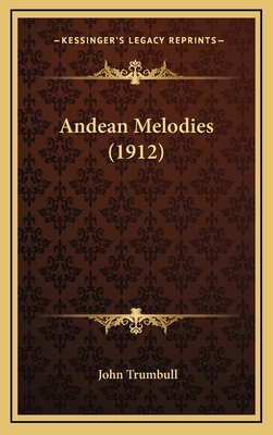 Andean Melodies (1912) 1164693875 Book Cover