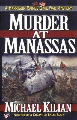 Murder at Manasses: A Harrison Raines Civil War... 0425177432 Book Cover