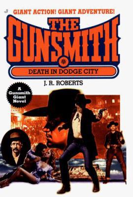 Gunsmith Giant 04: Death in Dodge City 0515125091 Book Cover