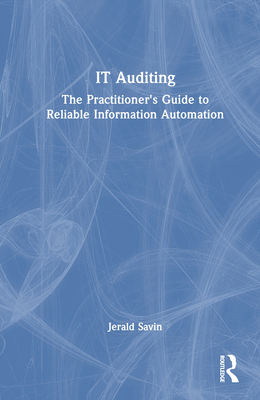 IT Auditing: The Practitioner's Guide to Reliab... 1032689331 Book Cover