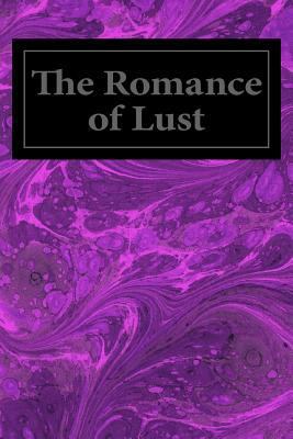The Romance of Lust 1495955915 Book Cover