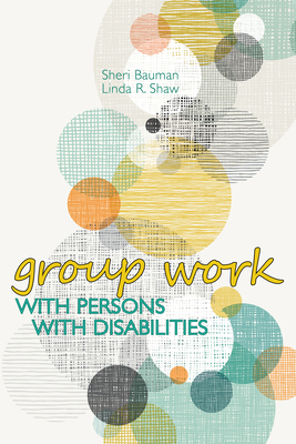 Group Work with Persons with Disabilities 1556203403 Book Cover