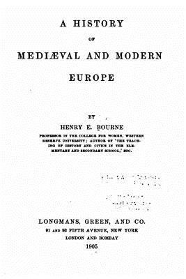 A History of Mediaeval and Modern Europe 1533041199 Book Cover