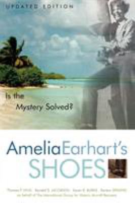 Amelia Earhart's Shoes: Is the Mystery Solved? 0759101310 Book Cover