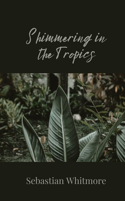 Shimmering in the Tropics 1805811002 Book Cover