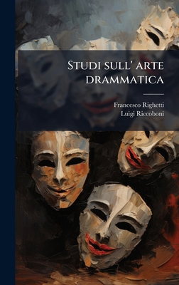 Studi sull' arte drammatica [Italian] 1025216067 Book Cover