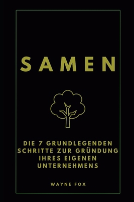 Samen: Die 7 grundlegenden Schritte zur Gründun... [German] B0D5VRJ4ZP Book Cover