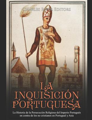 La Inquisición Portuguesa: La Historia de la Pe... [Spanish] 1098713729 Book Cover