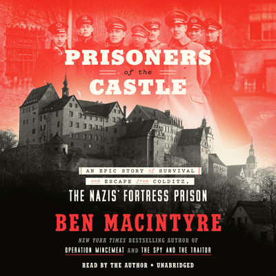 Prisoners of the Castle: An Epic Story of Survi... 0593629248 Book Cover