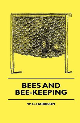 Bees And Bee-Keeping 1444648438 Book Cover