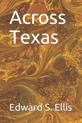 Across Texas 1708932127 Book Cover