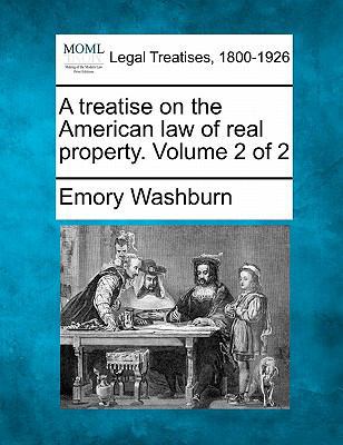 A treatise on the American law of real property... 1240188986 Book Cover