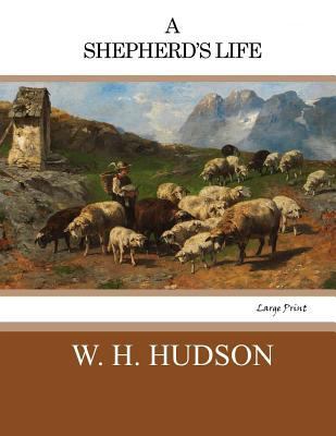 A Shepherd's Life: Large Print [Large Print] 1545598118 Book Cover