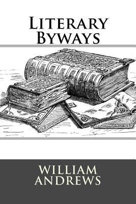 Literary Byways 1508726108 Book Cover