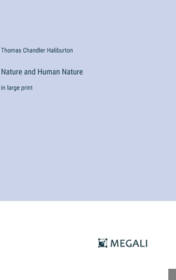 Nature and Human Nature: in large print 3387049617 Book Cover