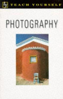 Photography (Teach Yourself) 0340574852 Book Cover