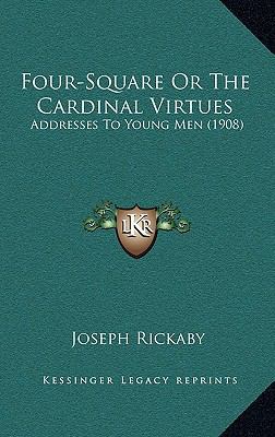 Four-Square Or The Cardinal Virtues: Addresses ... 116909791X Book Cover
