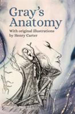 Gray's Anatomy: With Original Illustrations by ... 1789503590 Book Cover