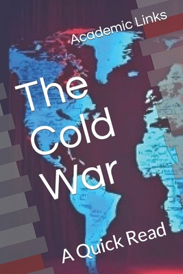 The Cold War: A Quick Read B0CWXDC9JL Book Cover