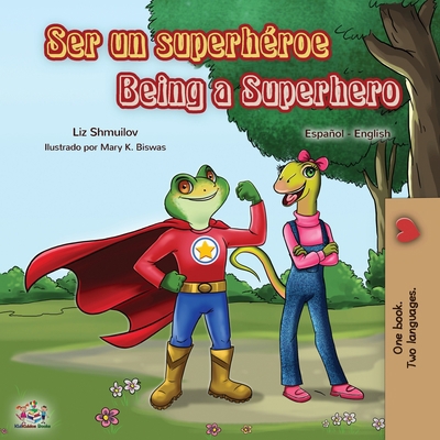 Ser un superhéroe Being a Superhero: Spanish En... [Spanish] 1525918648 Book Cover