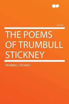 The Poems of Trumbull Stickney 1290380805 Book Cover