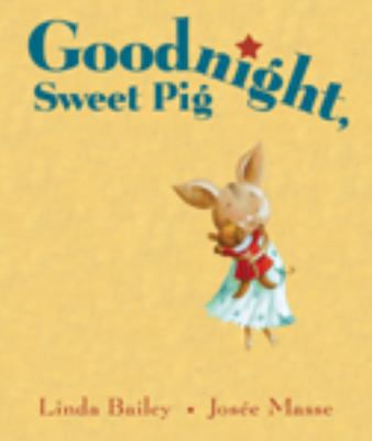 Goodnight, Sweet Pig 155453383X Book Cover