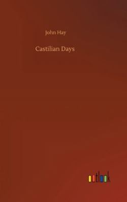 Castilian Days 3752357584 Book Cover