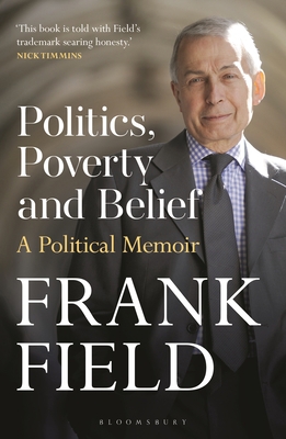 Politics, Poverty and Belief: A Political Memoir 1399408410 Book Cover