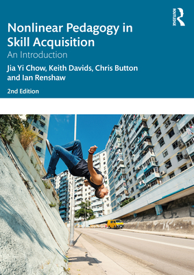 Nonlinear Pedagogy in Skill Acquisition: An Int... 0367423774 Book Cover